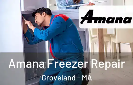  Amana Freezer Repair Groveland - MA