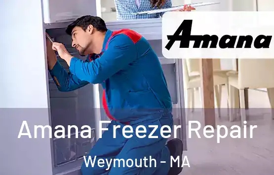  Amana Freezer Repair Weymouth - MA