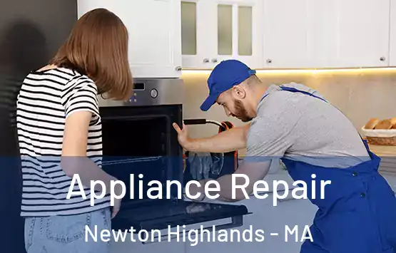  Appliance Repair Newton Highlands - MA
