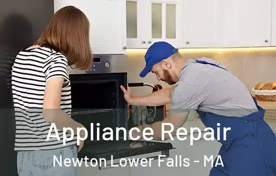  Appliance Repair Newton Lower Falls - MA