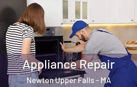  Appliance Repair Newton Upper Falls - MA