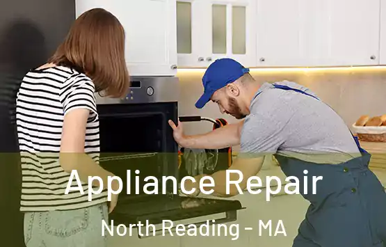  Appliance Repair North Reading - MA