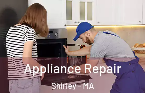  Appliance Repair Shirley - MA