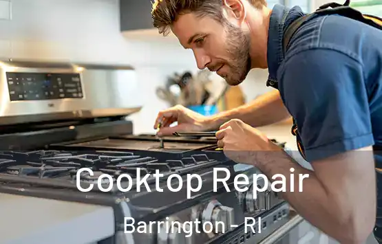  Cooktop Repair Barrington - RI