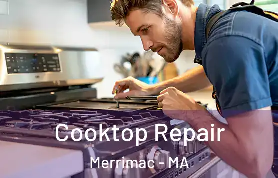  Cooktop Repair Merrimac - MA
