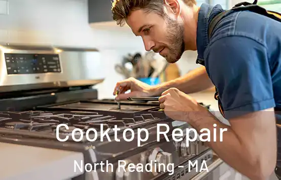  Cooktop Repair North Reading - MA