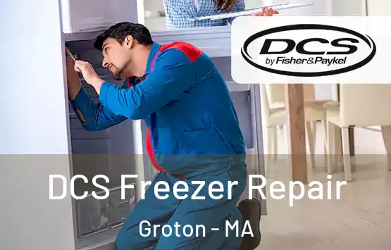 DCS Freezer Repair Groton - MA
