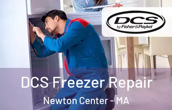  DCS Freezer Repair Newton Center - MA