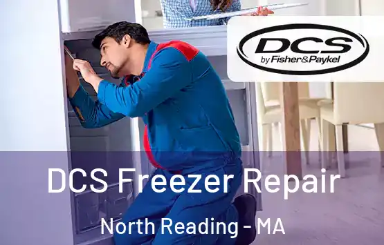  DCS Freezer Repair North Reading - MA