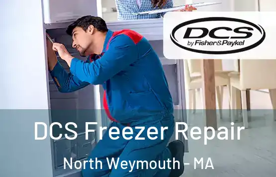  DCS Freezer Repair North Weymouth - MA