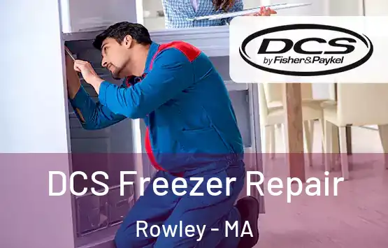  DCS Freezer Repair Rowley - MA