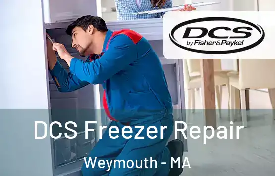 DCS Freezer Repair Weymouth - MA