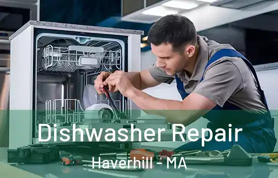  Dishwasher Repair Haverhill - MA