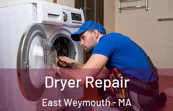  Dryer Repair East Weymouth - MA