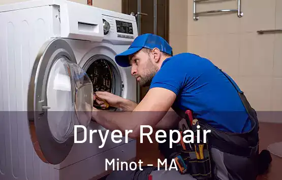  Dryer Repair Minot - MA