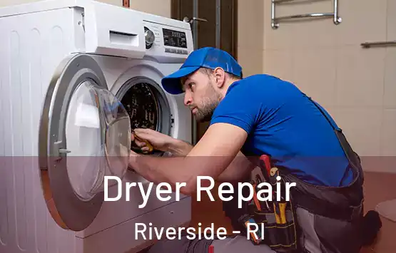  Dryer Repair Riverside - RI