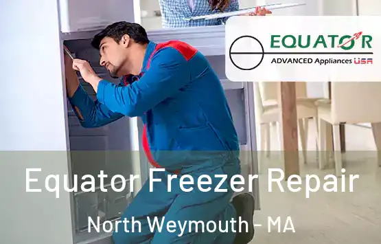  Equator Freezer Repair North Weymouth - MA