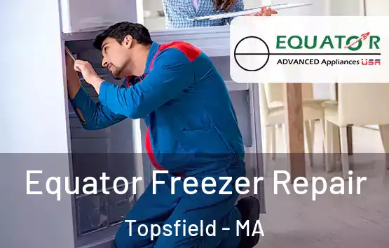  Equator Freezer Repair Topsfield - MA