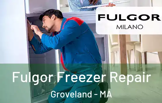  Fulgor Freezer Repair Groveland - MA
