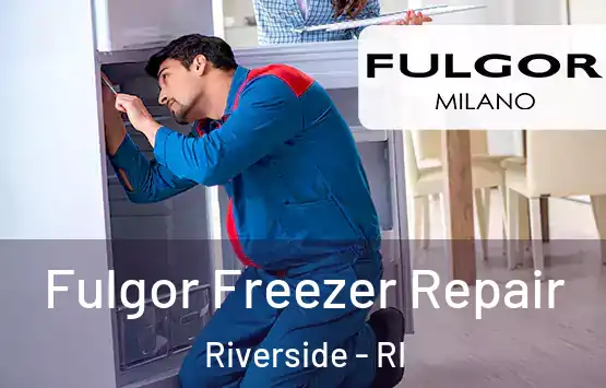  Fulgor Freezer Repair Riverside - RI