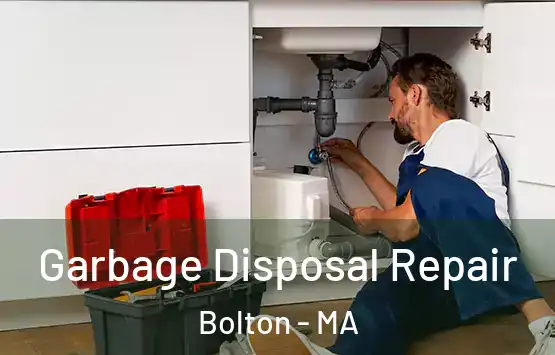  Garbage Disposal Repair Bolton - MA