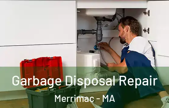  Garbage Disposal Repair Merrimac - MA