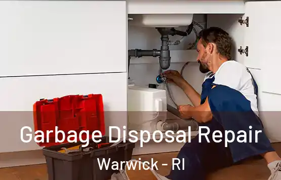  Garbage Disposal Repair Warwick - RI