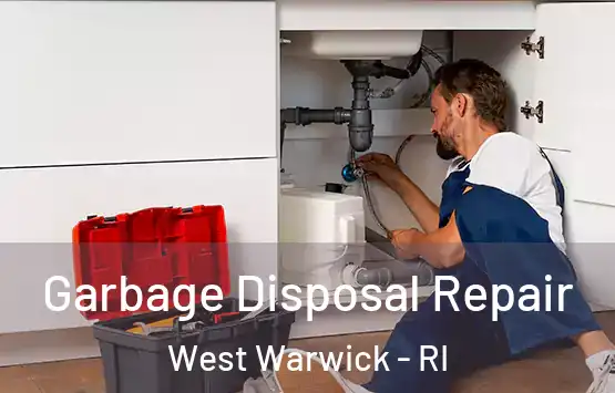  Garbage Disposal Repair West Warwick - RI