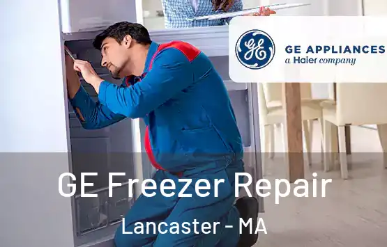  GE Freezer Repair Lancaster - MA