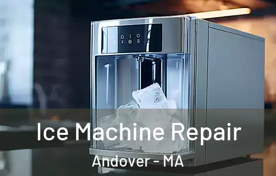  Ice Machine Repair Andover - MA