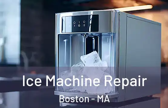  Ice Machine Repair Boston - MA