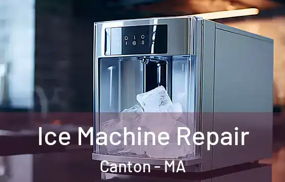  Ice Machine Repair Canton - MA