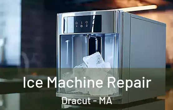  Ice Machine Repair Dracut - MA