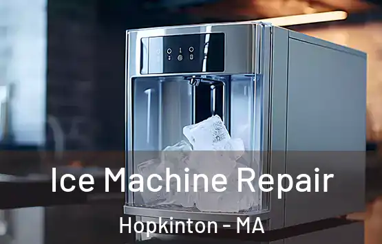  Ice Machine Repair Hopkinton - MA