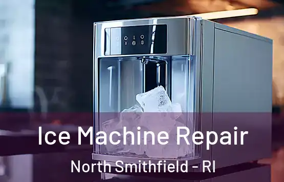  Ice Machine Repair North Smithfield - RI