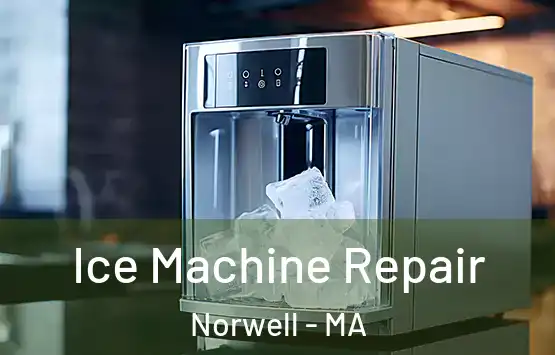  Ice Machine Repair Norwell - MA