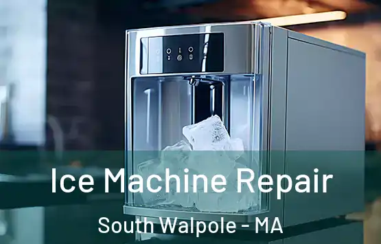  Ice Machine Repair South Walpole - MA