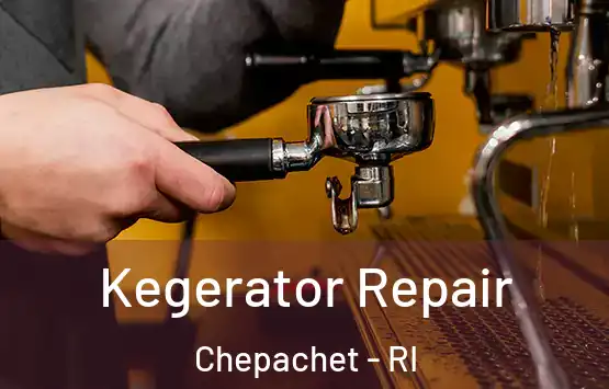  Kegerator Repair Chepachet - RI