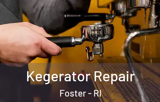  Kegerator Repair Foster - RI