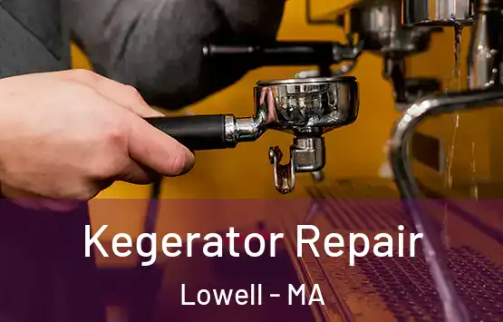  Kegerator Repair Lowell - MA