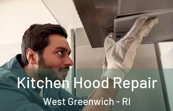  Kitchen Hood Repair West Greenwich - RI