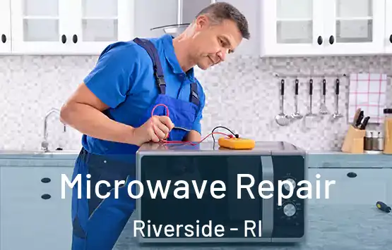  Microwave Repair Riverside - RI