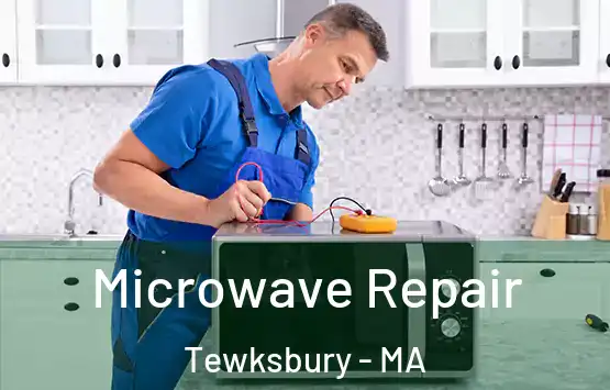  Microwave Repair Tewksbury - MA