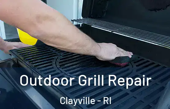  Outdoor Grill Repair Clayville - RI