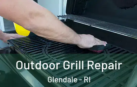  Outdoor Grill Repair Glendale - RI