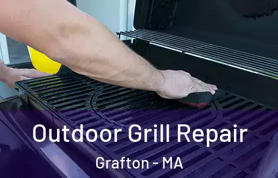  Outdoor Grill Repair Grafton - MA