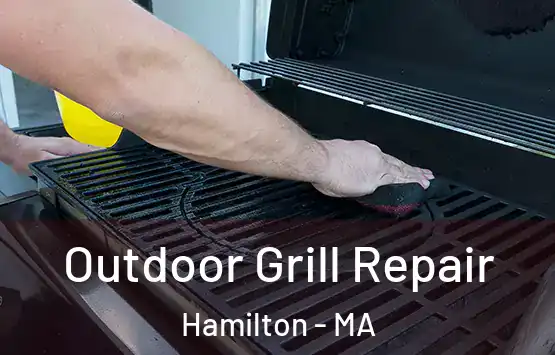  Outdoor Grill Repair Hamilton - MA