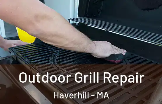  Outdoor Grill Repair Haverhill - MA