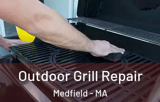  Outdoor Grill Repair Medfield - MA