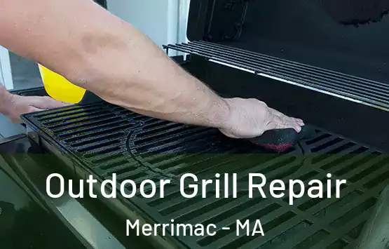  Outdoor Grill Repair Merrimac - MA